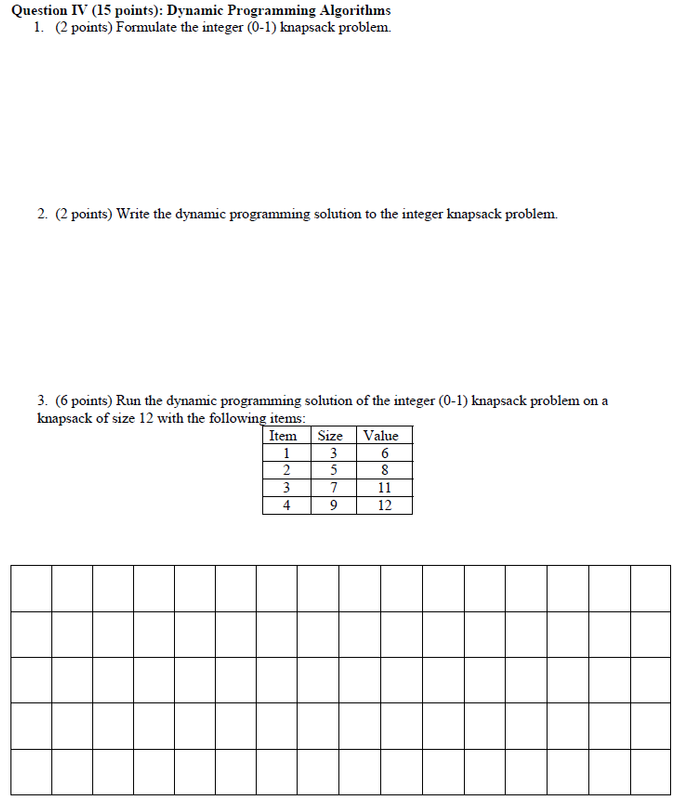 Question IV (15 points): Dynamic Programming Algorithms 1. (2 points) Formulate