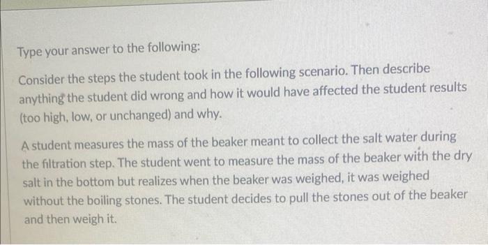  Type your answer to the following: Consider the steps the student