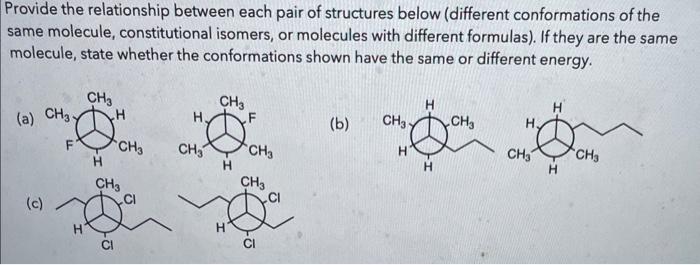  Provide the relationship between each pair of structures below (different conformations