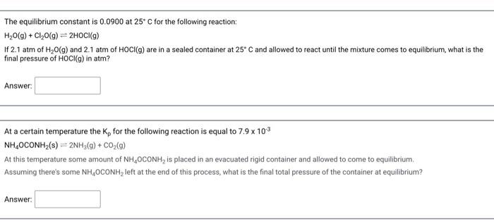  may you please answer both The equilibrium constant is 0.0900 at