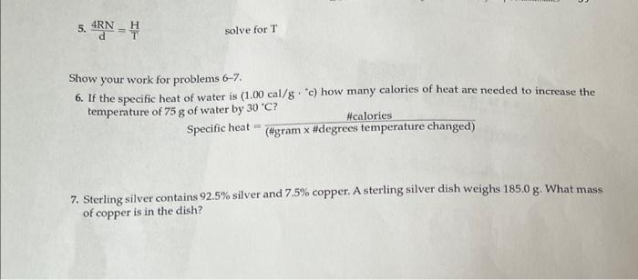  5. d4RN=TH solve for T Show your work for problems 6-7.