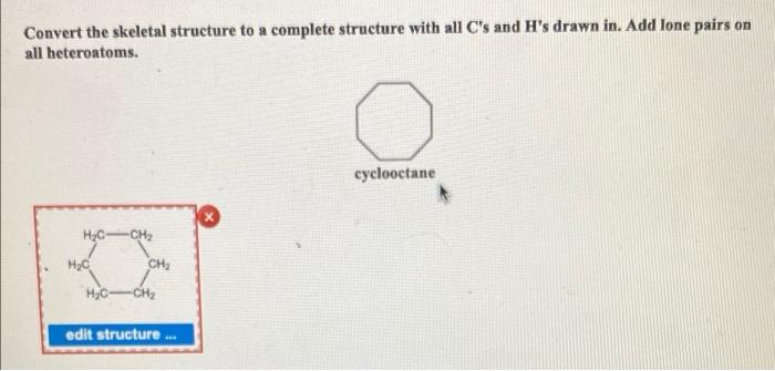 please help Convert the skeletal structure to a complete structure with all