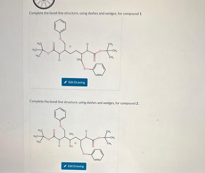  Complete the bond-line structure, using dashes and wedges, for compound 1