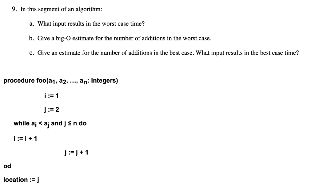 9. In this segment of an algorithm: a. What input results