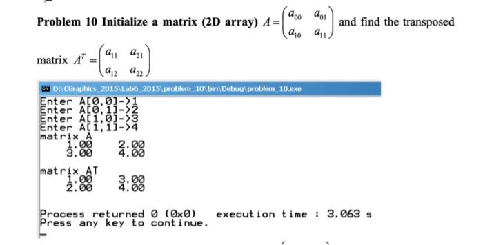  in C language Problem 10 Initialize a matrix (2D array) A=(a00a10a01a11)