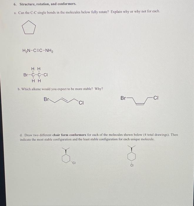  6. Structure, rotation, and conformers. a. Can the C-C single bonds