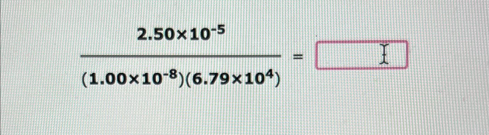  2.5010-5(1.0010-8)(6.79104)= 