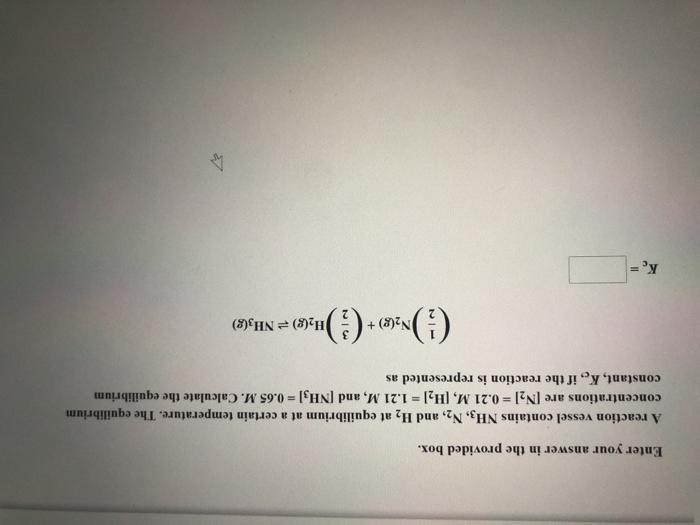  Enter your answer in the provided box. A reaction vessel contains