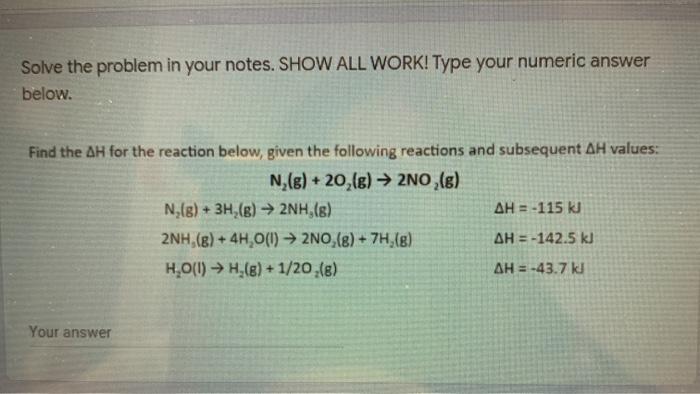 show work Solve the problem in your notes. SHOW ALL WORK! Type