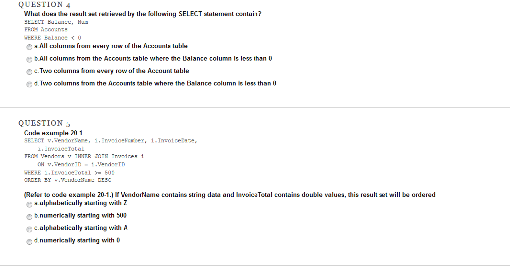 QUESTION What software is responsible for managing changes to a database? a.