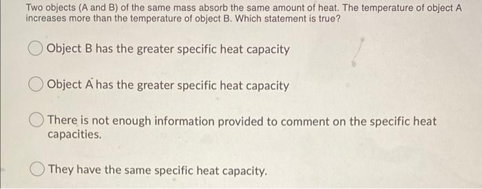  Two objects (A and B) of the same mass absorb the