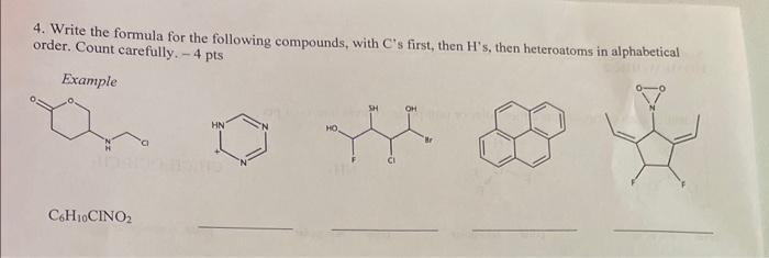 help with this question please 4. Write the formula for the following
