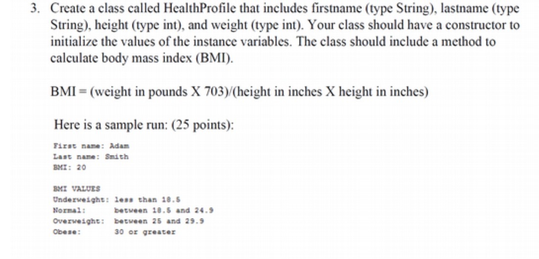  3. Create a class called HealthProfile that includes firstname (type String),