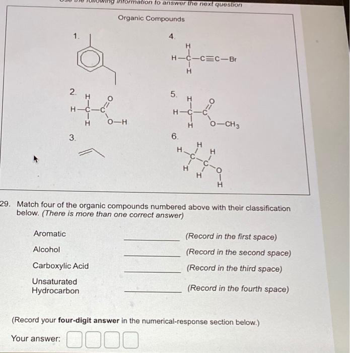  nformation to answer the next question Organic Compounds 1. 4. H