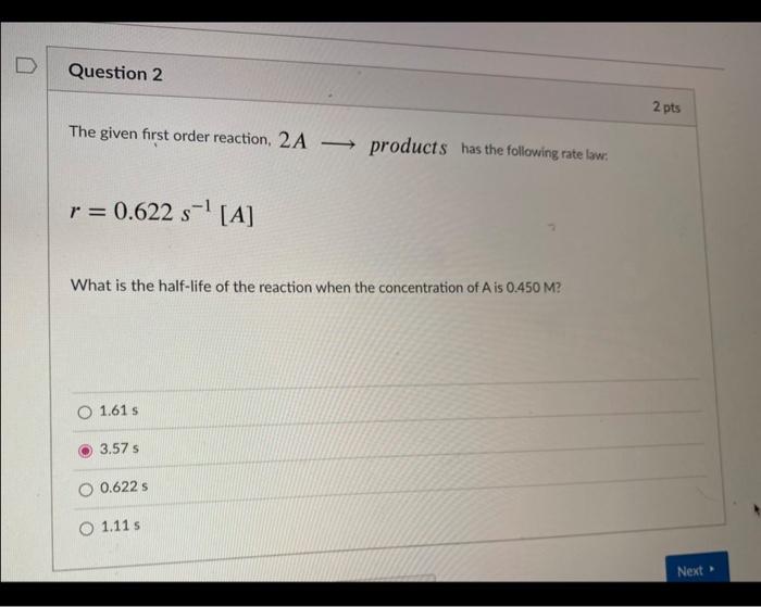  pls help!!!! The given first order reaction, 2A products has the