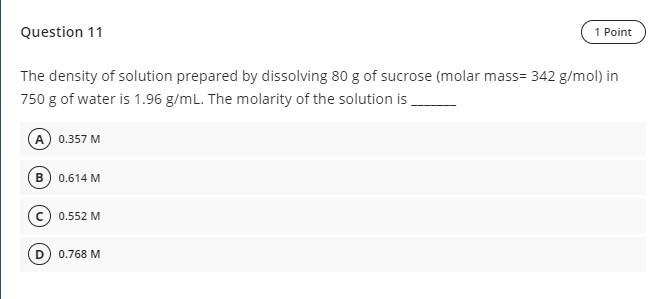 11- solve this general chemistry question Question 11 1 Point The density