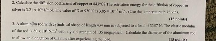 number 2 if possible, thanks. 2. Calculate the diffusion coefficient of copper