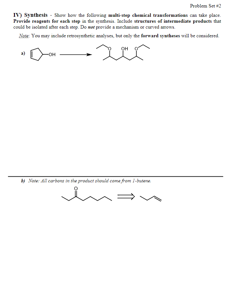 Problem Set #2 IV) Synthesis - Show how the following multi-step