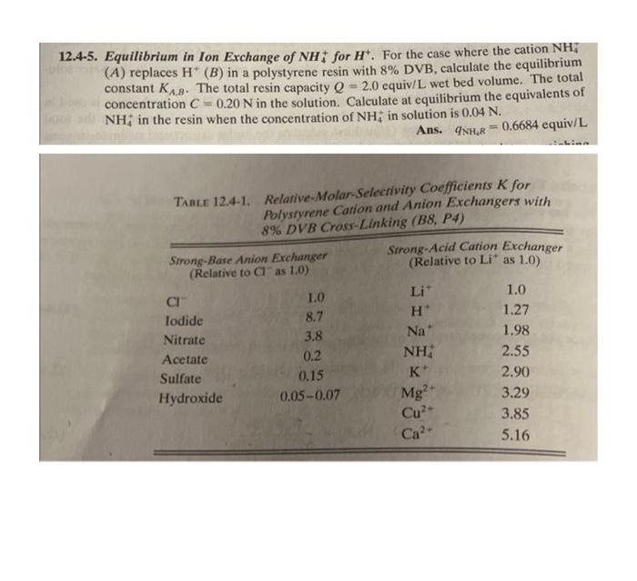 Please solve the question like in the example. 12.4-5. Equilibrium in Ion