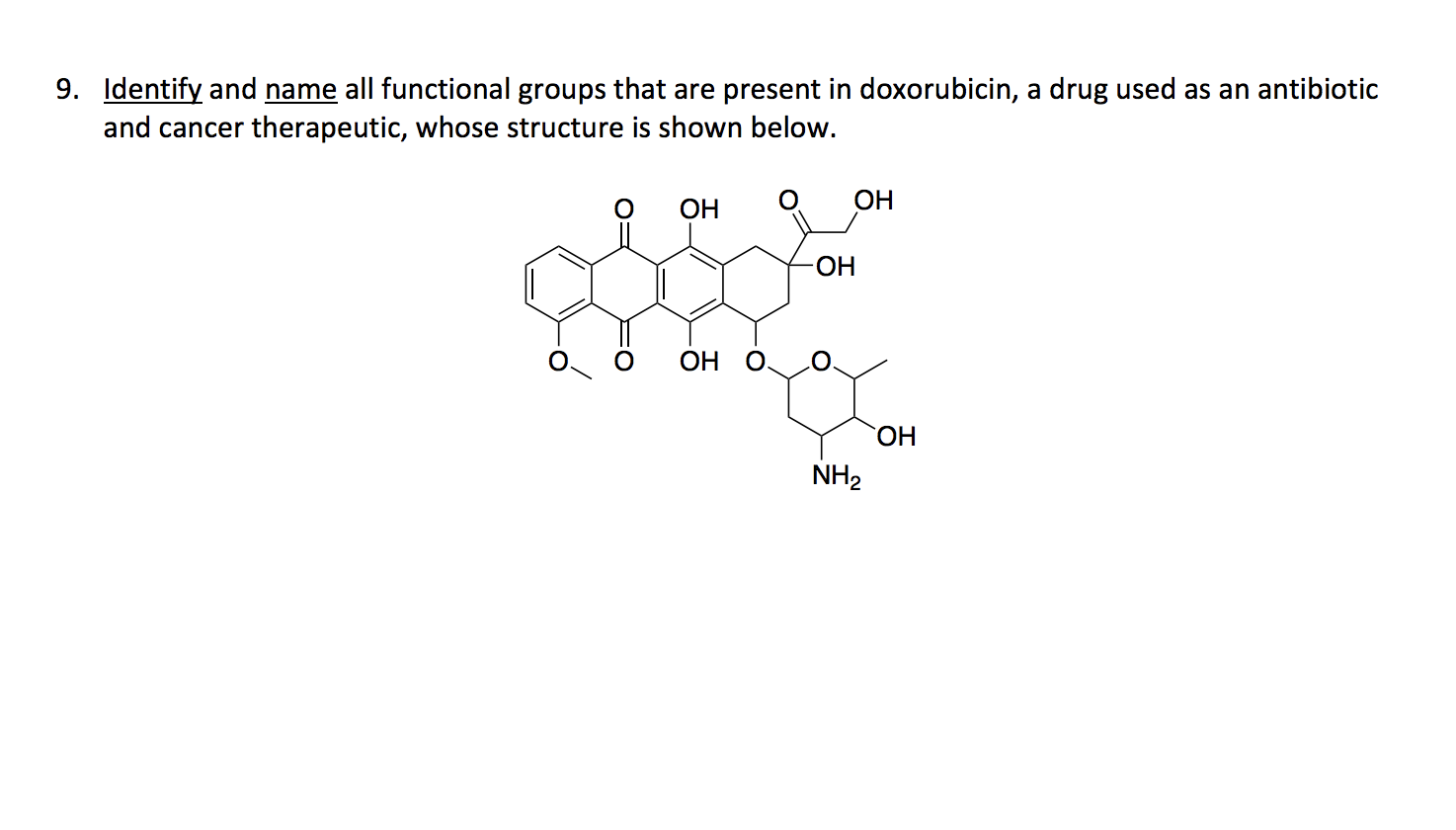 9. Identify and name all functional groups that are present in
