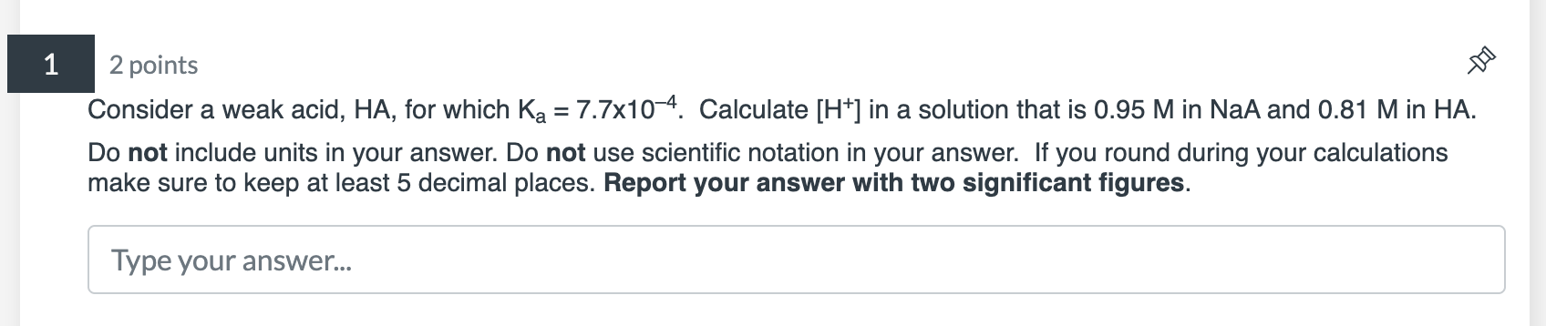  do not show work, answer only please Consider a weak acid,
