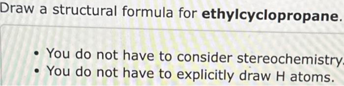 atoms. Draw a structural formula for 3-ethyl-2-methylpentane - You do not have