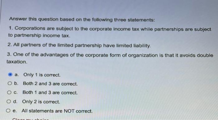  Answer this question based on the following three statements: 1. Corporations