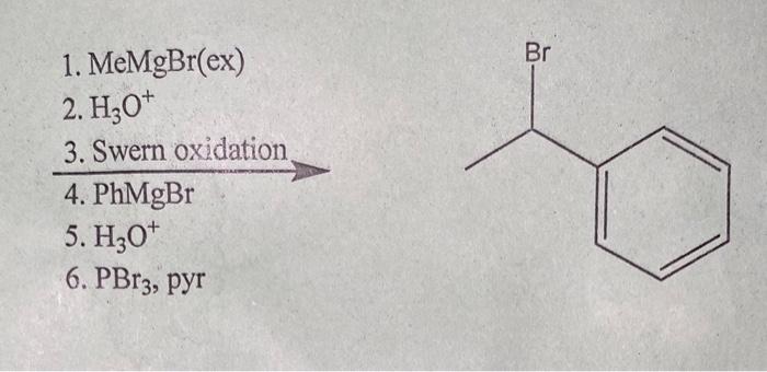 based on the final product. Mechanism is not required. 1. BrMg :