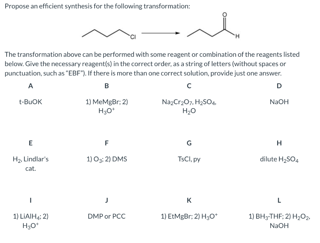 the following transformation: o H The transformation above can be performed with