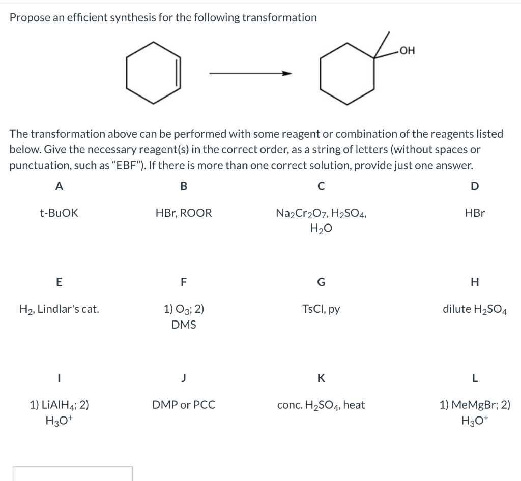 some reagent or combination of the reagents listed below. Give the necessary