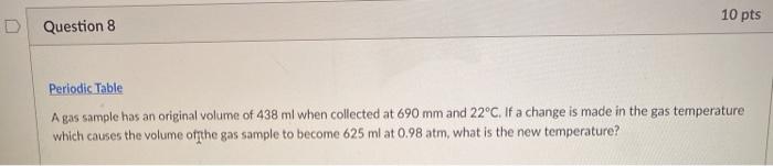  using this table 10 pts D Question 8 Periodic Table A