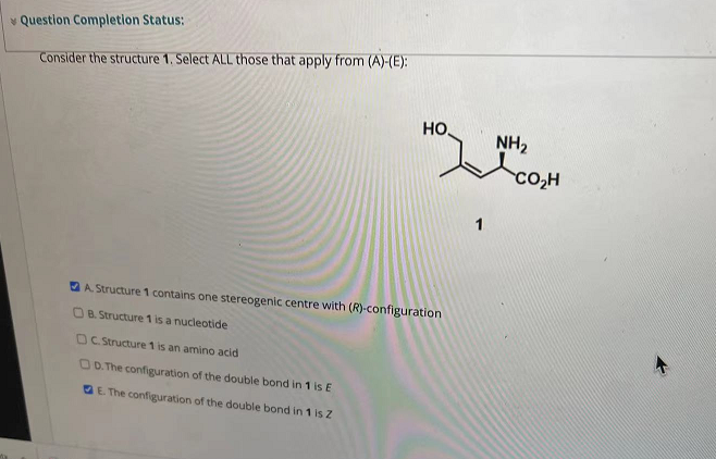  Question Completion Status: Consider the structure 1. Select ALL those that