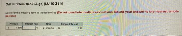 please help Drill Problem 10-12 (Algo) [LU 10-2 (1)] Solve for the