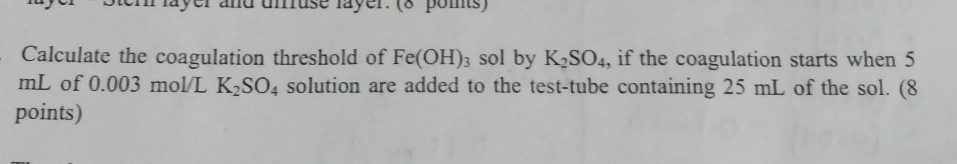  please as soon as possible thanks Calculate the coagulation threshold of