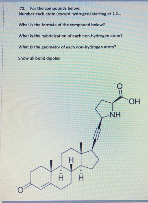  72. For the compounds below: Number each atom (except hydrogen) starting