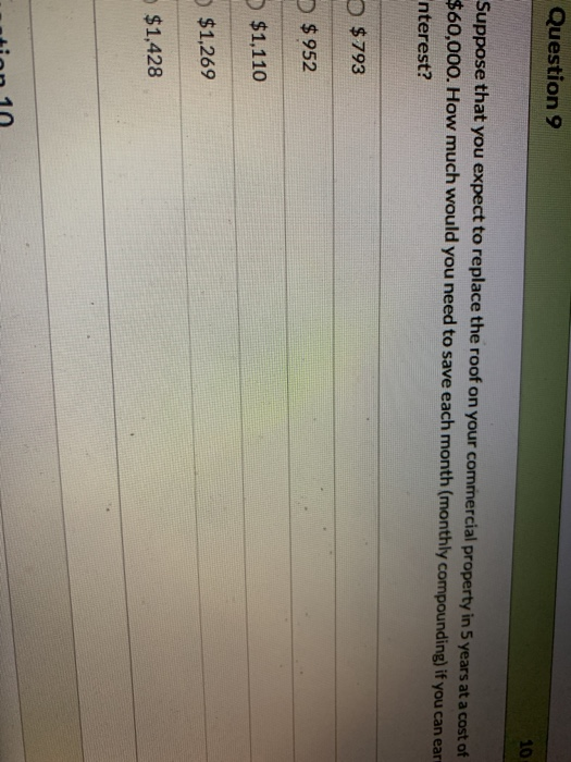  Question 9 10 Suppose that you expect to replace the roof