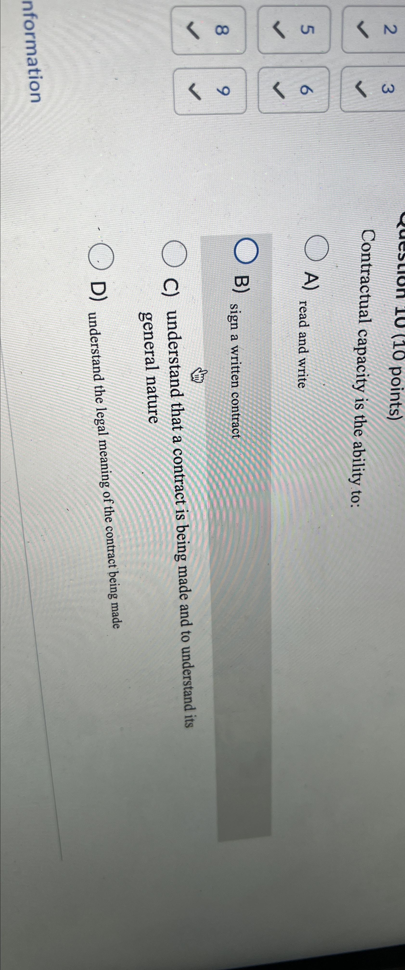  2,, Contractual capacity is the ability to: 5 A) read and
