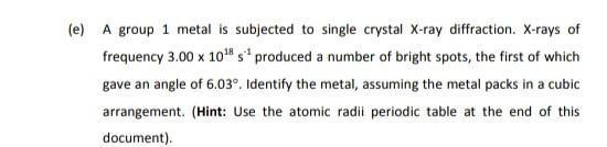  answer fast plz (e) A group 1 metal is subjected to