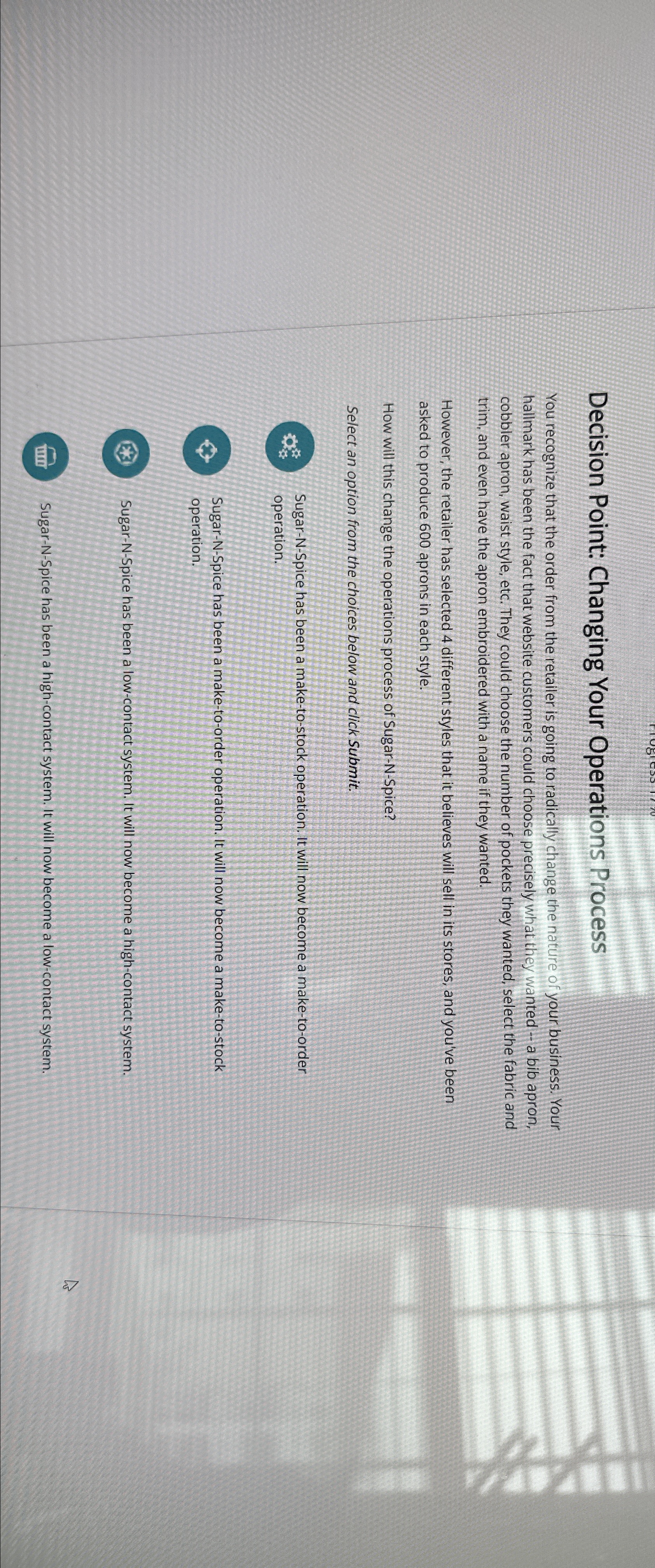  Decision Point: Changing Your Operations Process You recognize that the order