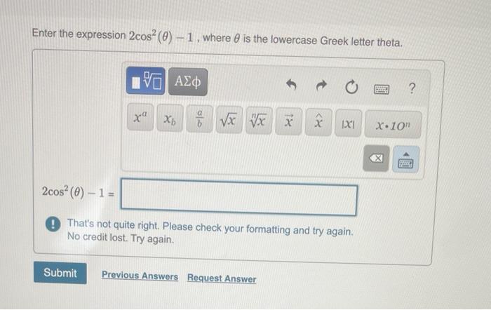  Enter the expression 2cos? (0) -1, where @ is the lowercase