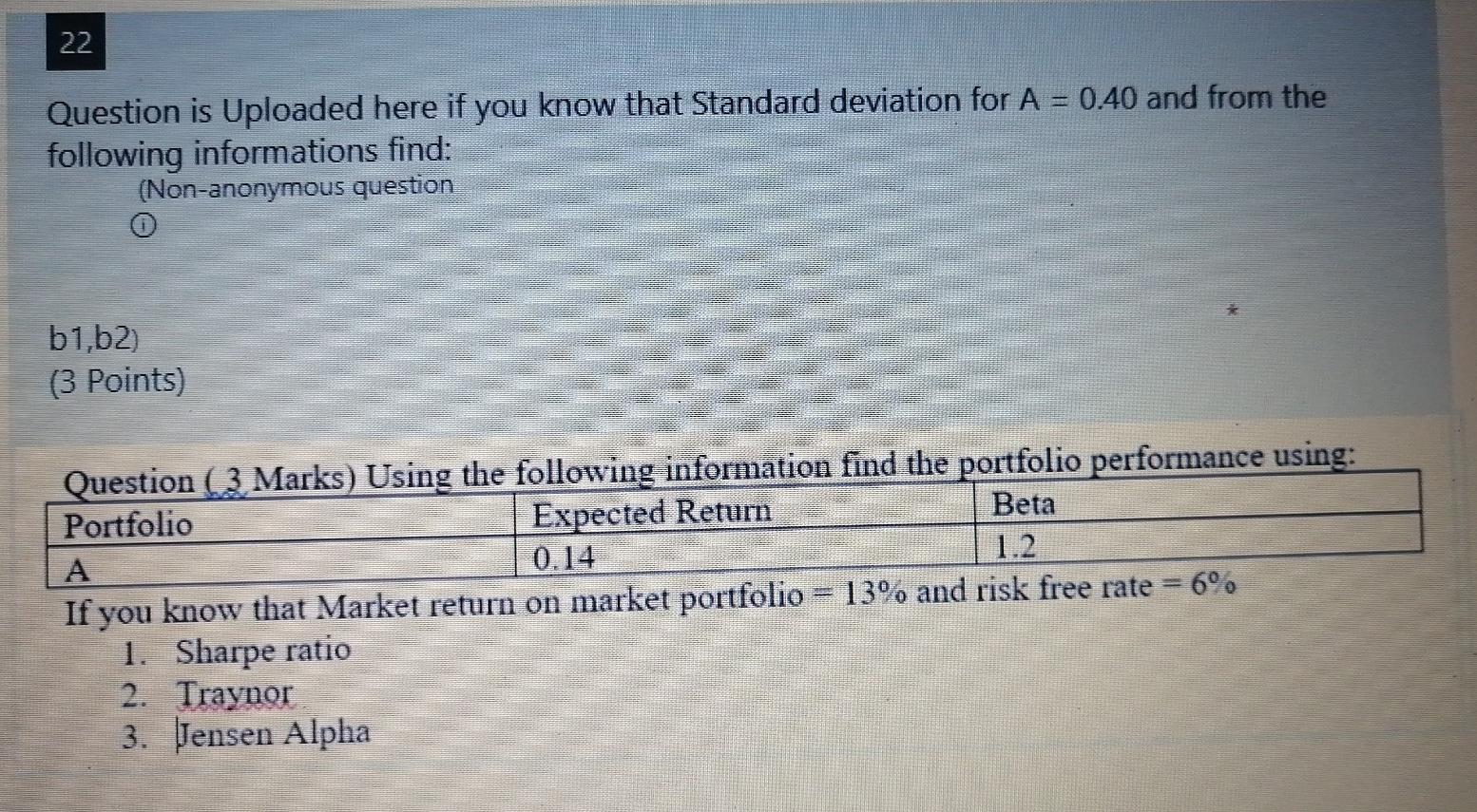 22. 22 Question is Uploaded here if you know that Standard deviation
