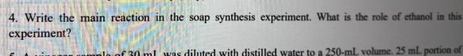  4. Write the main reaction in the soap synthesis experiment. What
