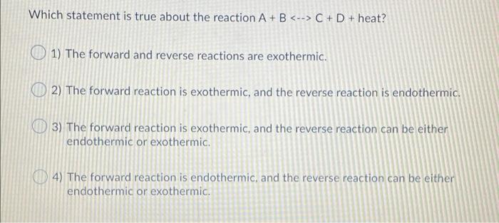  Which statement is true about the reaction A + B C