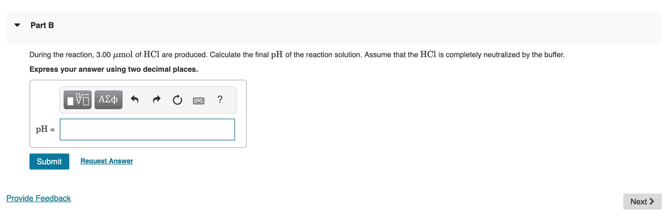  Part B During the reaction, 3.00mol of HCl are produced. Calculate