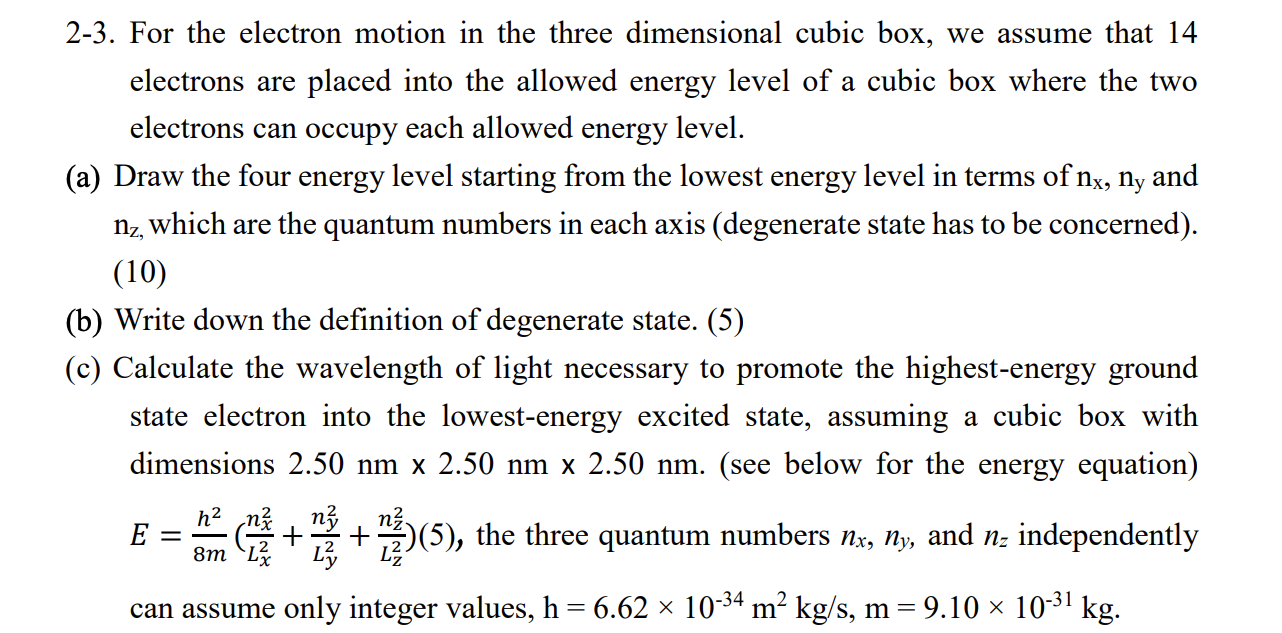 2-3. For the electron motion in the three dimensional cubic box,