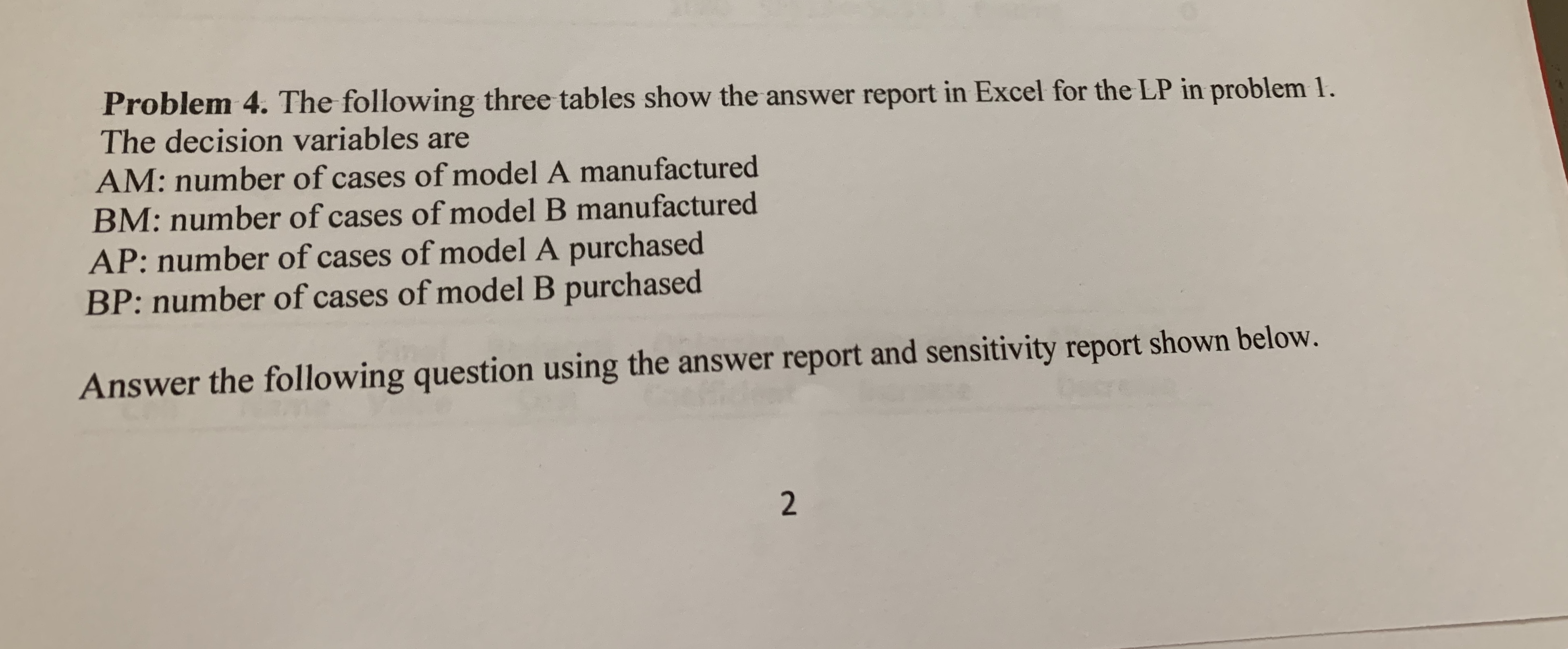 Help needed with all aspects of the question Problem 4. The following