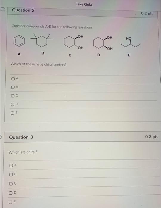 Which are chiral? Question 4 0.2pts Consider compound I in relation to