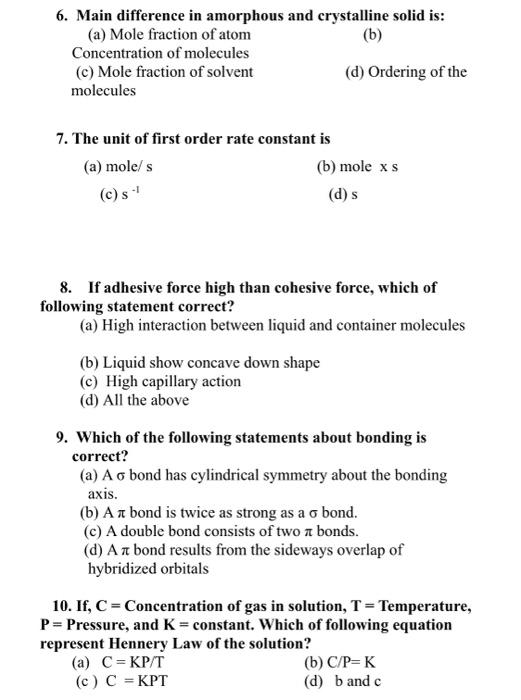  6. Main difference in amorphous and crystalline solid is: (a) Mole