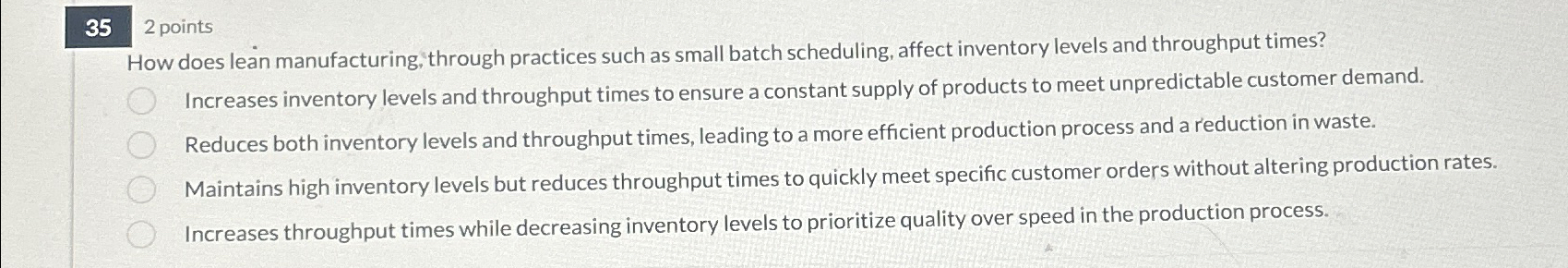  352 points How does lean manufacturing, through practices such as small