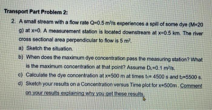  2. A small stream with a flow rate Q=0.5m3/s experiences a